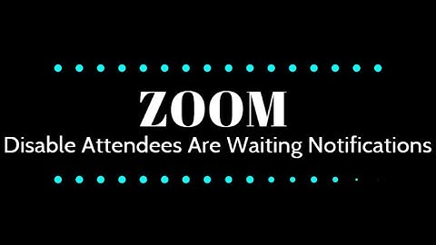 Zoom Disable Meeting Join Notifications