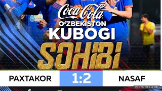 PAXTAKOR 1-2 NASAF. KUBOG FINALI. NASAFDAN AJOYIB G'ALABA. 04.12.2021