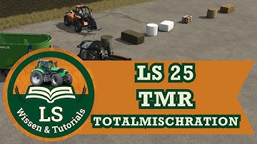 LS25 Tutorial | Tierhaltung – TMR Totalmischration einfach erklärt