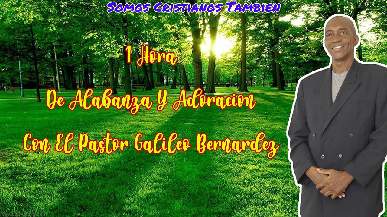 1 Hora De Alabanza Y Adoracion Con El Pastor Galileo Bernardez (Alabanza Y Adoración En Garifuna)