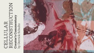 Cellular Reconstruction (Creators Commentary)