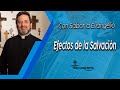 Efectos de la salvación - Padre Pedro Justo Berrío