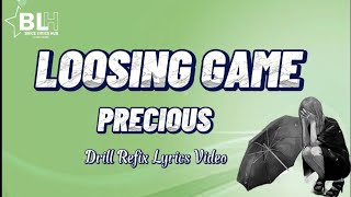 Loosing game drill remix by Precious ft Agnes (Full Song Lyrics) Resimi