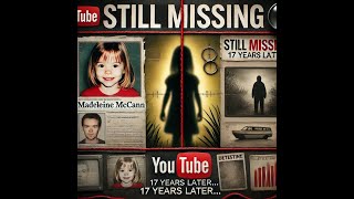 Madeleine McCann: The Mystery That Shook the World
