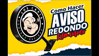 Como hacer AVISO redondo 💥 Aviso luminoso panaflex🎯 Cartel Luminoso 💡 Tutorial Paso a Paso