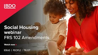 Social Housing Webinar: Preparing for FRS 102 Amendments