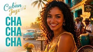 Cha Cha at Sunset 🌴 Havana Café Music & Cuban Soul Classics