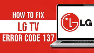 How to Fix LG TV Error Code 137 (Tutorial)
