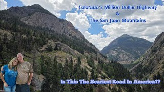 Colorado's Million Dollar Highway & San Juan Mountains - (Scariest Road In America)