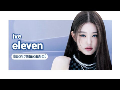 IVE - ELEVEN (Karaoke)