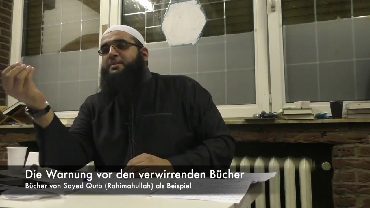 Issam Abu Abdallah ┇Eine Warnung vor den verwirrenden Bücher (Sayed Qutb als Beispiel)