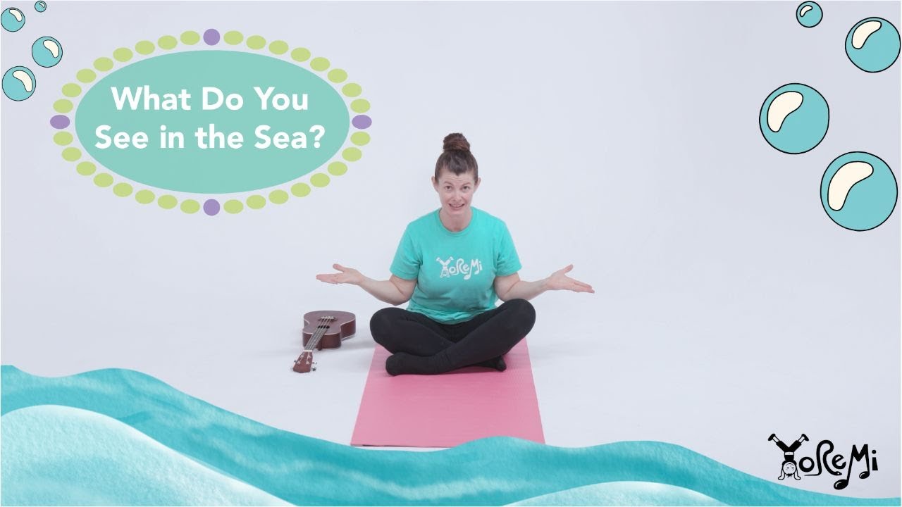 What Do You See in the Sea? (Ocean Yoga) Kids Yoga, Music and
