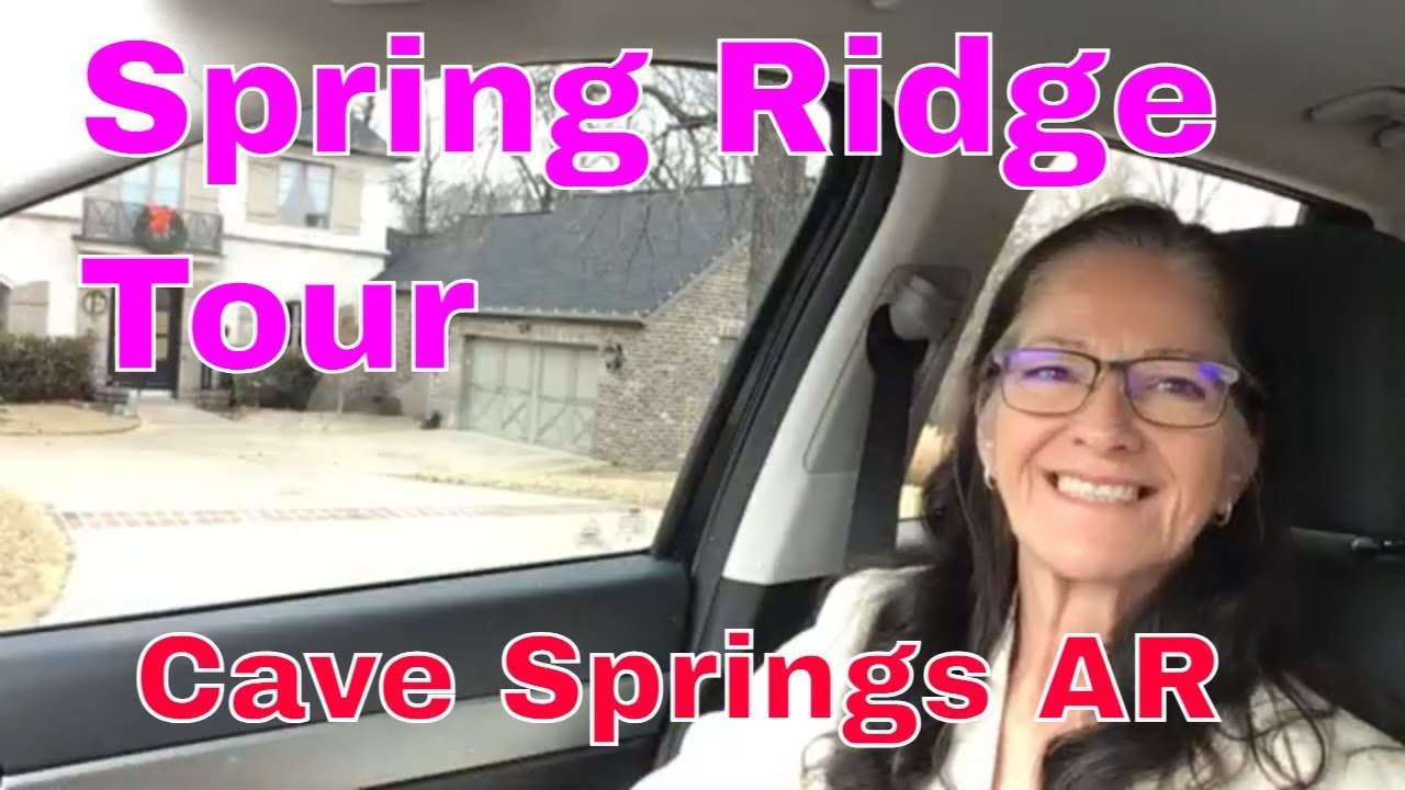 Spring Ridge Neighborhood Tour Moving To Cave Springs Arkansas YouTube