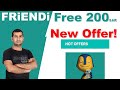 200 SAR! Free || FrienDi New Offer April 2019