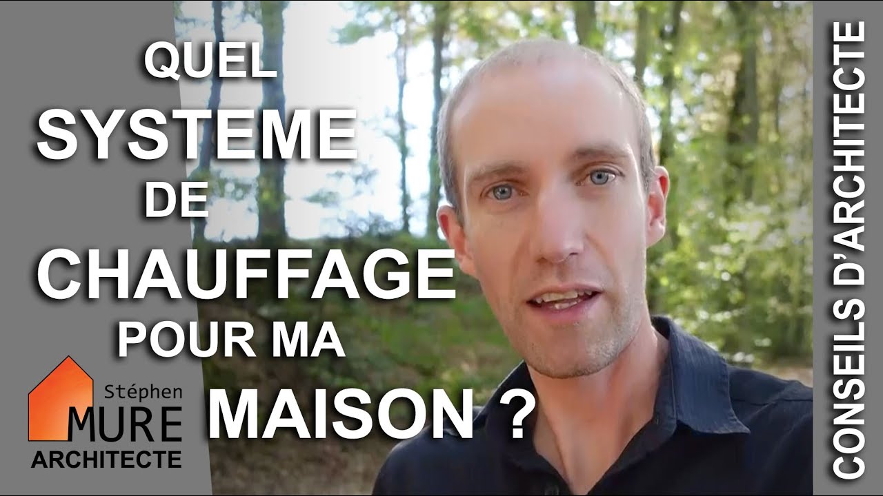 Quel système de chauffage? - LO architectes