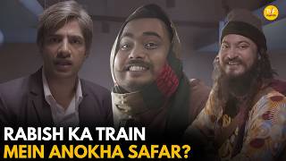 Rabish Ka Train Mein Anokha Safar Rabish Ki Report Tvf Diaries