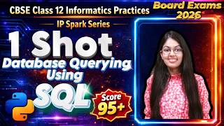 Database Querying using MySQL 1 Shot |  MySQL class 12 ip  | CBSE Class 12 Informatics Practices