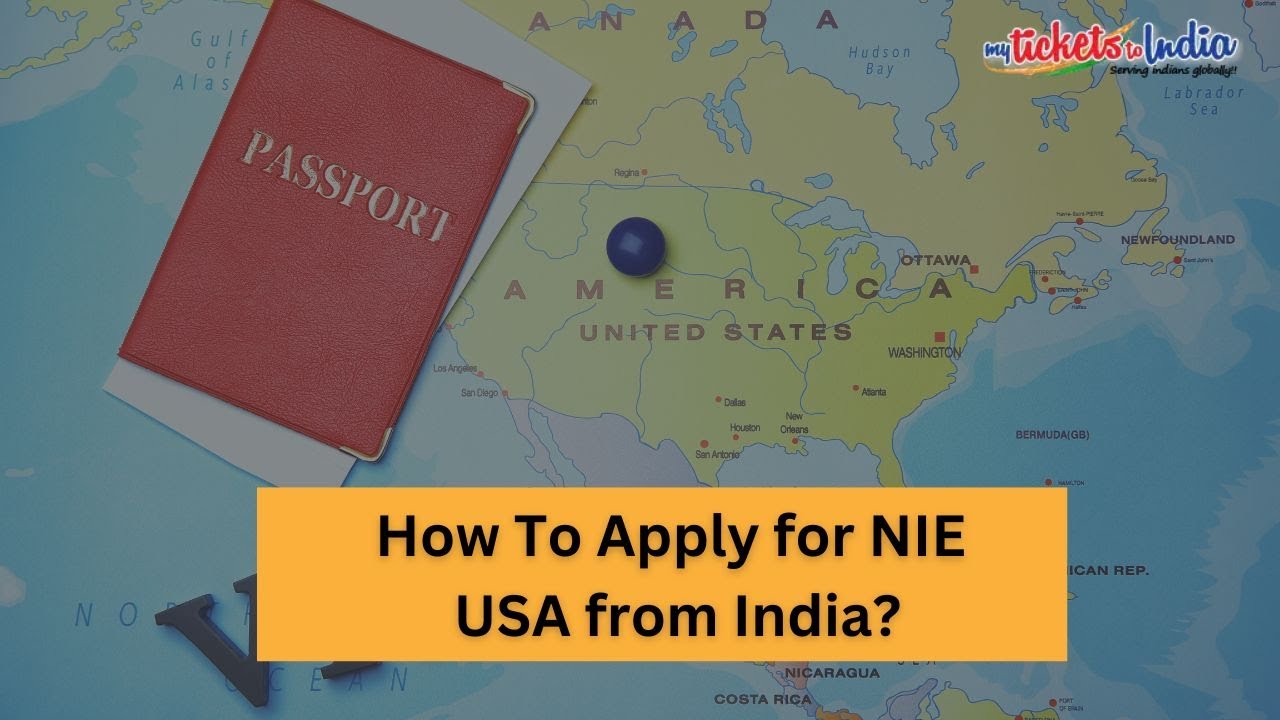 How To Apply For Nie Usa From India