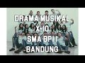 Drama Musikal X 10 SMA BPI 1 Bandung