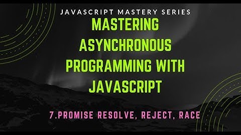 7. promise resolve,reject ,all, race | Asynchronous javascript in Bangla