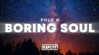 Polo G - Boring Soul (Lyrics)