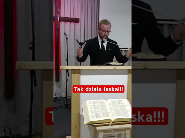 Tak działa łaska!