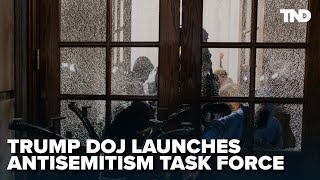 Trump DOJ launches antisemitism task force targeting US colleges