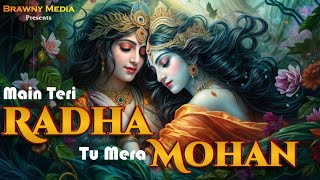 Main Teri Radha Tu Mera Mohan ( Song) | Dona Sharma | Radha Krishan Bhajan, Radha Mohan Song