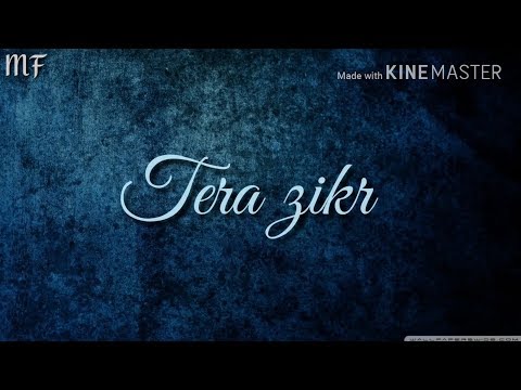 tera-zikr-jisme-hua-na-ho-|-tera-zikr-|-whatsapp-status-song-with-download-link-|-darshan-raval