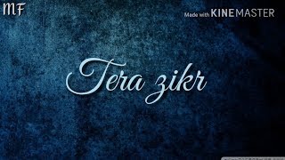 Tera zikr jisme hua na ho | Tera zikr | whatsapp status song with download link | darshan raval