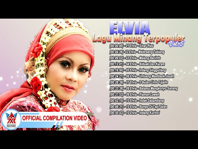 Elvia [Lagu Minang Terpopuler] Vol.5 [Official Compilation Video HD] class=