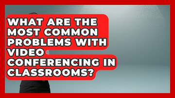 What Are the Most Common Problems With Video Conferencing in Classrooms? | Teacher Tech Toolbox News