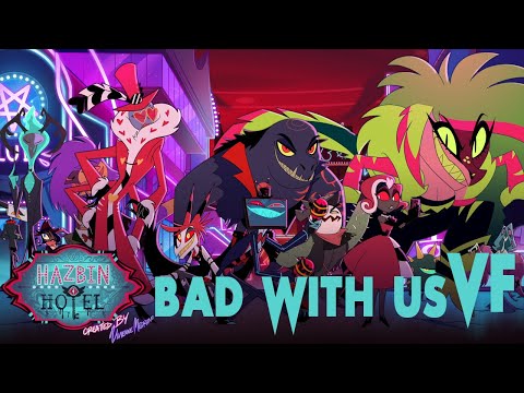 Bad With Us VF Hazbin Hôtel