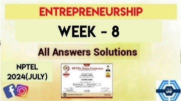 Entrepreneurship | Week 8 Quiz Assignment Answers 2024 (July) | NPTEL 2024 ||