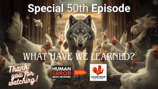 The Human Error News Network - Episode 50