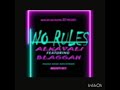Alkavali Ft Blaggah No Rules