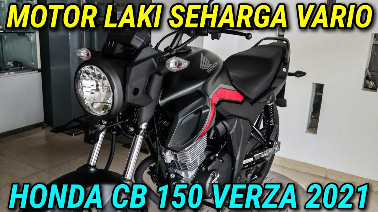 HONDA CB150 VERZA 2021, MOTOR LAKI SEHARGA VARIO 125 YouTube