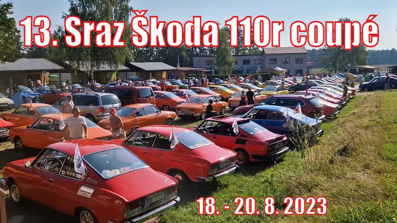 13. SRAZ Škoda 110R Coupé Clubu Dvůr Králové nad Labem 18. - 20. 8. 2023