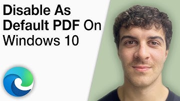 How to Disable Microsoft Edge as Your Default PDF Reader on Windows 10 [2025 Full Guide]