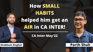 How small habits helped him get an AIR in CA Inter? Learn the Ranker's Way ICAI | CA | CS | CMA