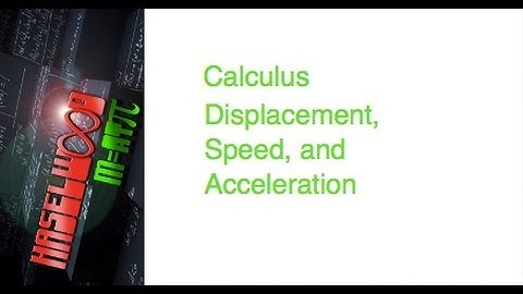 Calculus - 3.4 Notes Example 4:  Finding Particle Displacement, Acceleration, Velocity