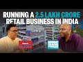 What it takes to run a 25 lakh crore retail business in india consumer secrets revealed