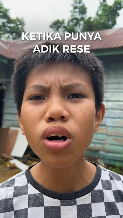 Ketika punya adik rese..