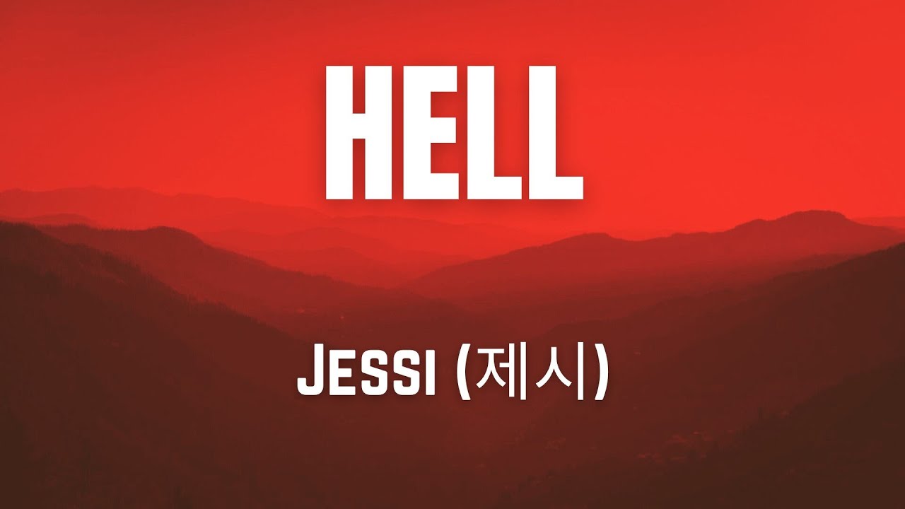 Hell || Jessi (제시) || LYRICAL