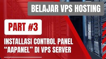 Belajar VPS Hosting | Bagian 3 ::: Installasi Control Panel "aaPanel" & LNMP  di VPS Server