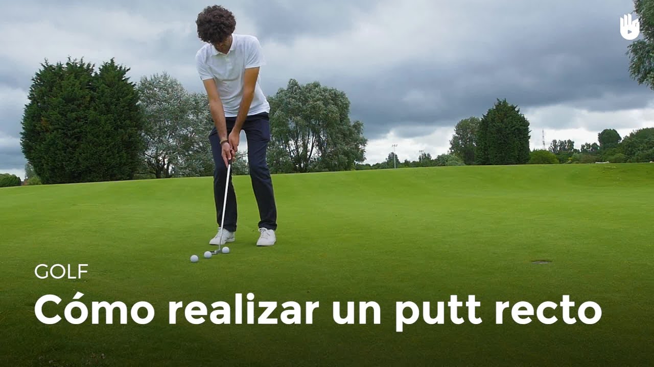C mo Hacer Un Putt Recto Golf YouTube