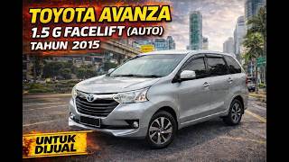 TOYOTA AVANZA 1 5 G FACELIFT AUTO TAHUN 2015 UNTUK DIJUAL