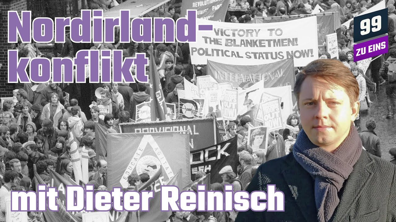Der Nordirlandkonflikt – mit Dieter Reinisch – 99 zu eins – Ep. 336