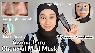 REVIEW JUJUR AZRINA PURE CHARCOAL MUD MASK, KOMEDO HILANG DALAM 2 MINGGU