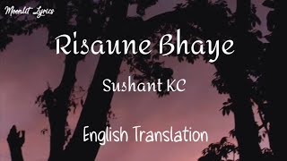 Riasaune Bhaye Lyrics - Sushant KC | Nepali | English translation screenshot 5
